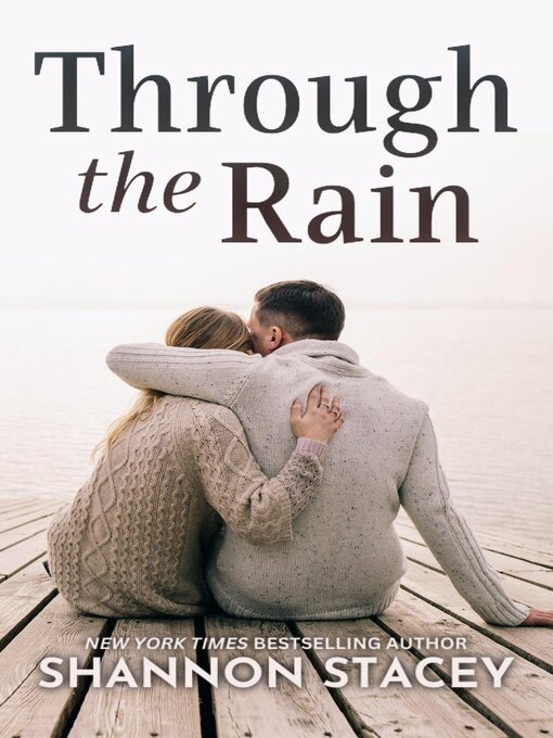 Title details for Through the Rain by Shannon Stacey - Available